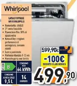 Unieuro Whirlpool LAVASTOVIGLIE WI030540PELG offerta