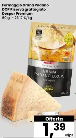 Eurospar Formaggio Grana Padano DOP Riserva grattugiato Despar Premium offerta