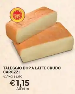 Mercatò Taleggio dop a latte crudo carozzi offerta