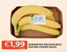Mercatò Banane bio equosolidali natura chiama SELEX offerta