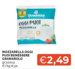 Mercatò Mozzarella oggi puoi benessere GRANAROLO offerta