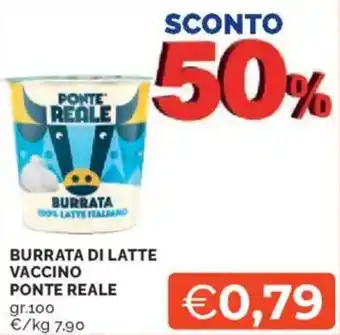 Mercatò Burrata di latte vaccino PONTE REALE offerta