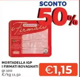 Mercatò Mortadella igp i firmati ROVAGNATI offerta