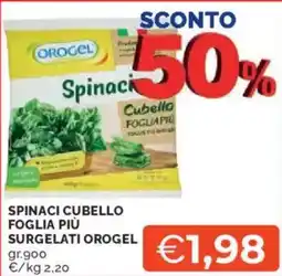 Mercatò Spinaci cubello foglia più surgelati OROGEL offerta
