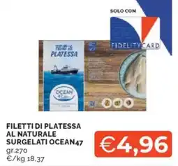 Mercatò Filetti di platessa al naturale surgelati OCEAN47 offerta