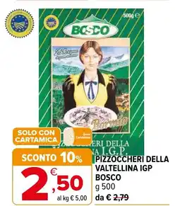 Iperal Pizzoccheri della valtellina igp BOSCO offerta