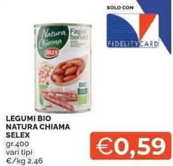 Mercatò Local Legumi bio natura chiama SELEX offerta