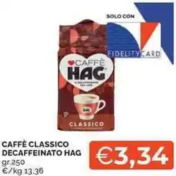 Mercatò Local Caffè classico decaffeinato HAG offerta