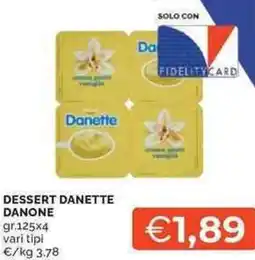 Mercatò Local Dessert danette DANONE offerta