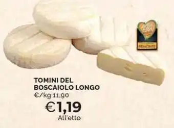 Mercatò Local Tomini del boscaiolo longo offerta