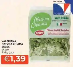Mercatò Local Valeriana natura chiama SELEX offerta