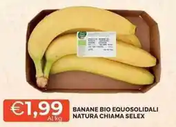 Mercatò Local Banane bio equosolidali natura chiama SELEX offerta