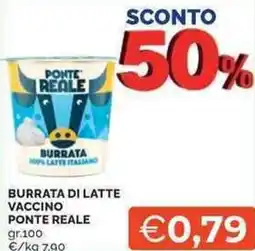 Mercatò Local Burrata di latte vaccino PONTE REALE offerta