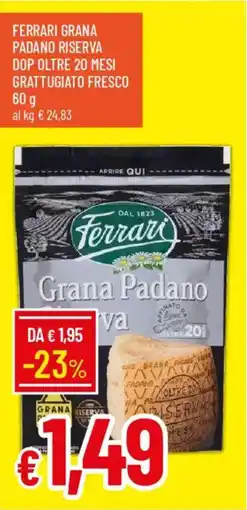 IperFamila Ferrari grana padano riserva dop oltre 20 mesi grattugiato fresco offerta
