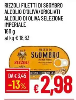 IperFamila Rizzoli filetti di sgombro all'olio d'oliva/grigliati all'olio di oliva selezione imperiale offerta