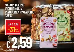 IperFamila Sapori delizie fichi e noci / mandorla pistacchio offerta