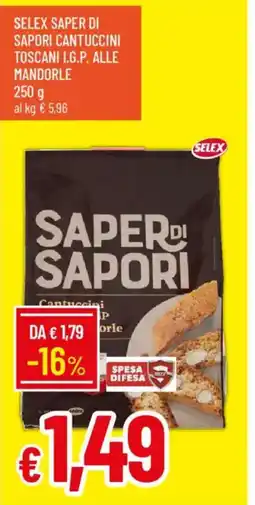 IperFamila Selex saper di sapori cantuccini toscani i.g.p. alle mandorle offerta