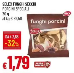 IperFamila Selex funghi secchi porcini speciali offerta