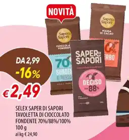 IperFamila Selex saper di sapori tavoletta di cioccolato fondente 70%/88%/100% offerta
