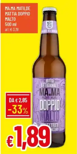 IperFamila Ma.ma matilde mattia doppio malto offerta
