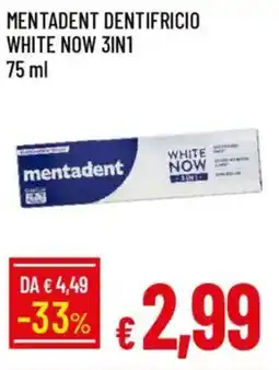 IperFamila Mentadent dentifricio white now 3in1 offerta