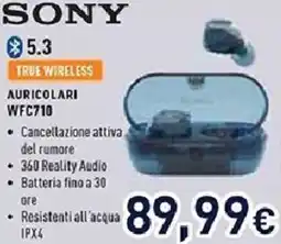 Unieuro SONY AURICOLARI WFC710 offerta