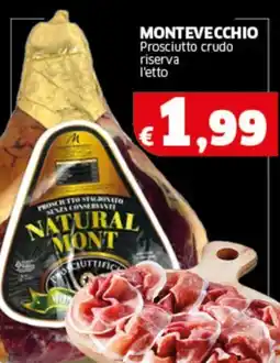 Sigma MONTEVECCHIO Prosciutto crudo riserva l'etto offerta