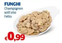 Sigma FUNGHI Champignon sott'olio l'etto offerta