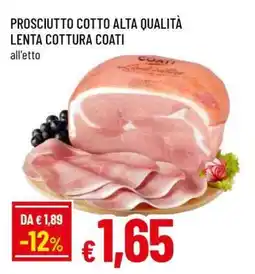 Famila PROSCIUTTO COTTO ALTA QUALITÀ LENTA COTTURA COATI offerta