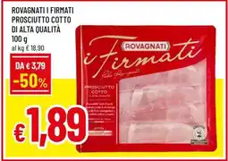 Famila ROVAGNATI I FIRMATI Prosciutto Cotto di Alta Qualità offerta