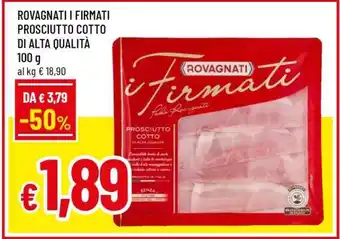Famila ROVAGNATI I FIRMATI Prosciutto Cotto di Alta Qualità offerta
