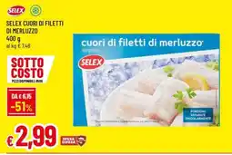 Famila SELEX CUORI DI FILETTI DI MERLUZZO offerta