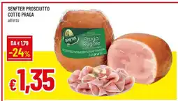 Famila SENFTER PROSCIUTTO COTTO PRAGA offerta