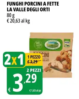 Tigros Funghi porcini a fette LA VALLE DEGLI ORTI offerta