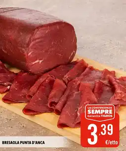 Tigros Bresaola punta d'anca offerta