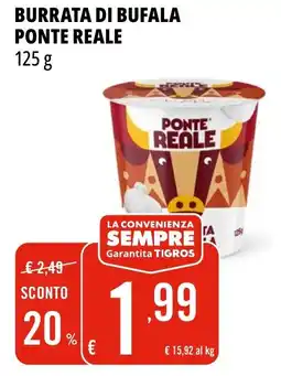 Tigros Burrata di bufala ponte reale offerta