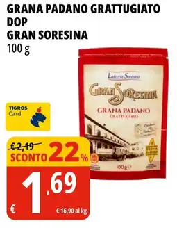 Tigros Grana padano grattugiato DOP GRAN SORESINA offerta
