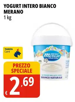 Tigros Yogurt intero bianco MERANO offerta