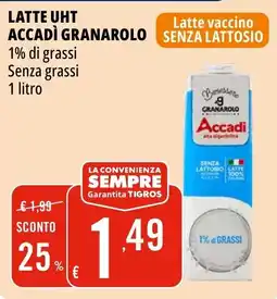 Tigros Latte UHT accadì GRANAROLO offerta