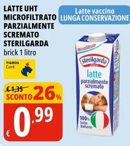 Tigros Latte uht microfiltrato parzialmente scremato STERILGARDA offerta