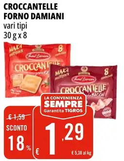 Tigros Croccantelle FORNO DAMIANI offerta