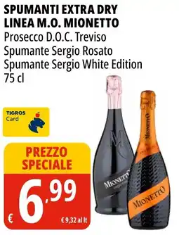 Tigros Spumanti extra dry linea m.o. MIONETTO offerta