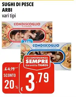 Tigros Sughi di pesce ARBI offerta
