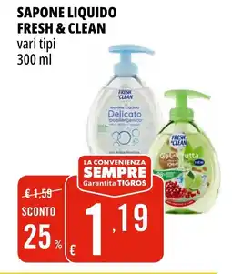 Tigros Sapone liquido FRESH & CLEAN offerta