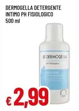 Famila DERMOGELLA DETERGENTE INTIMO PH FISIOLOGICO offerta