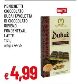 Famila MENICHETTI CIOCCOLATO DUBAI TAVOLETTA DI CIOCCOLATO RIPIENO FONDENTE/AL LATTE offerta