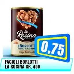 Punto Vigas Fagioli borlotti LA ROSINA offerta