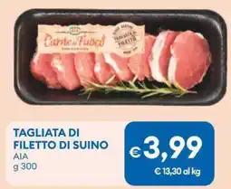 MD Discount Tagliata di filetto di suino AIA offerta