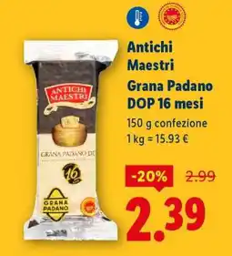 Lidl Antichi Maestri Grana Padano DOP 16 mesi offerta