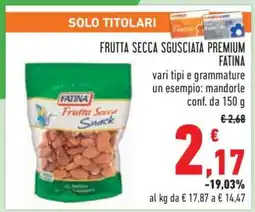 Conad FRUTTA SECCA SGUSCIATA PREMIUM FATINA offerta